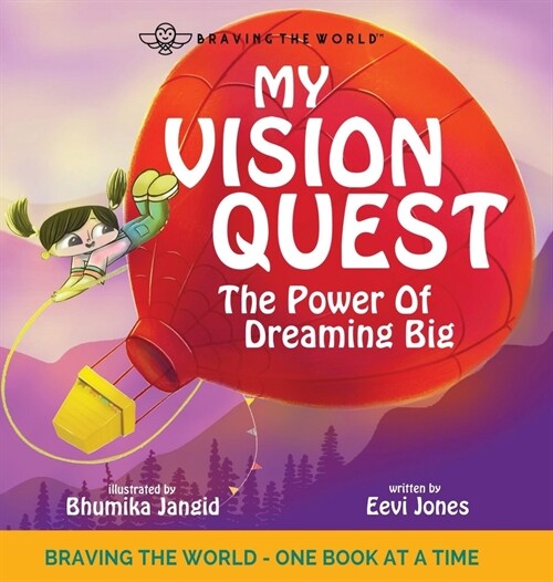My Vision Quest: The Power Of Dreaming Big (Hardcover)