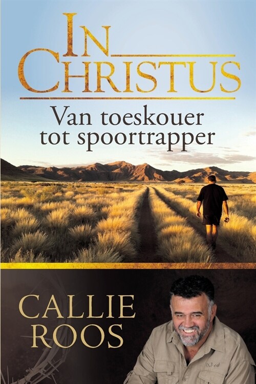 In Christus: Van toeskouer tot spoortrapper (Paperback)