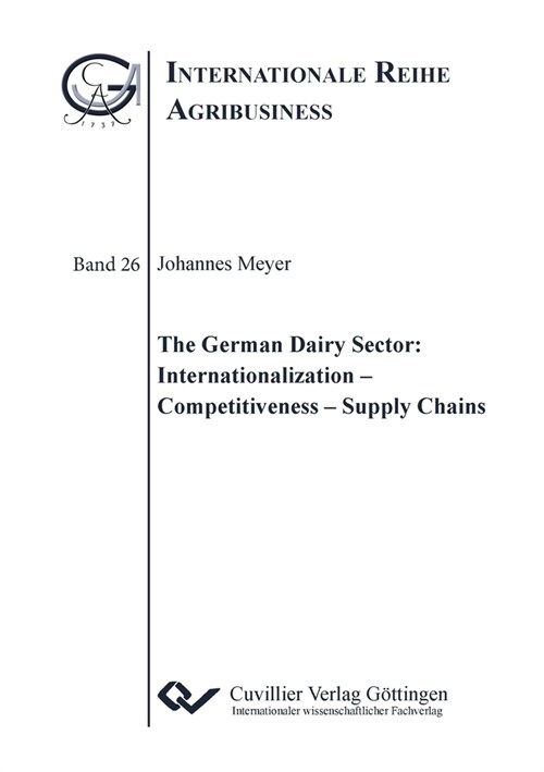 The German Dairy Sector: Internationalization - Competitiveness - Supply Chains (Paperback)