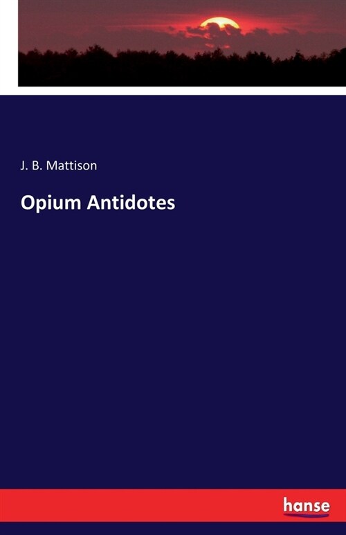 Opium Antidotes (Paperback)