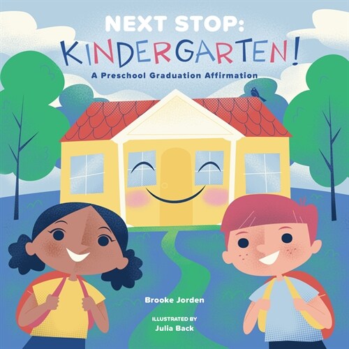 Next Stop: Kindergarten!: A Preschool Graduation Affirmation (Board Books)