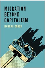 Migration Beyond Capitalism (Paperback)
