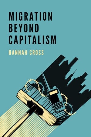 Migration Beyond Capitalism (Paperback)