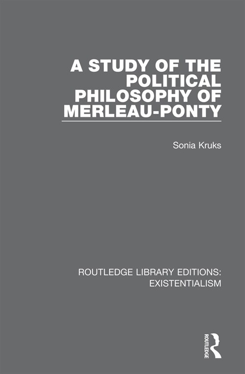 A Study of the Political Philosophy of Merleau-Ponty (Paperback, 1)