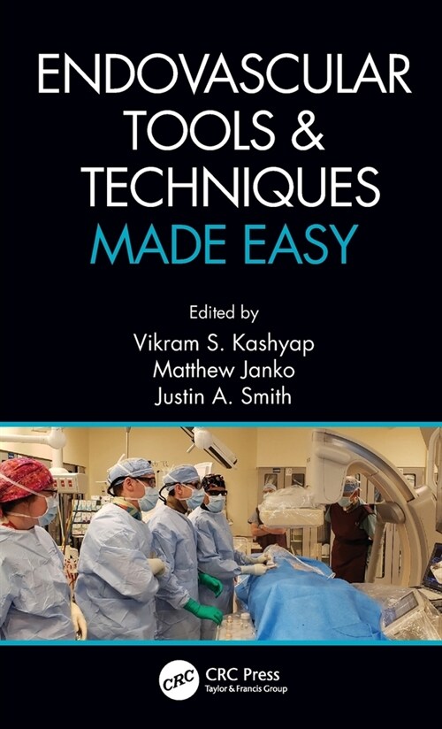 Endovascular Tools and Techniques Made Easy (Hardcover)