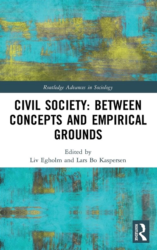 Civil Society: Between Concepts and Empirical Grounds (Hardcover, 1)