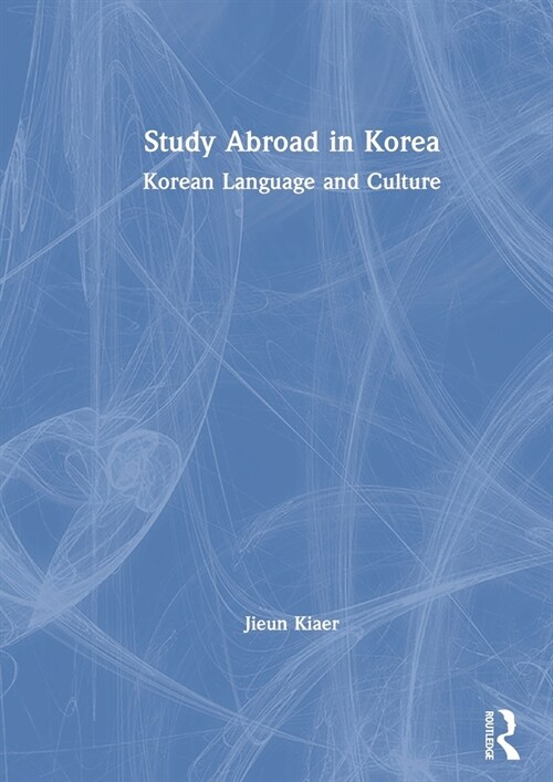 Study Abroad in Korea : Korean Language and Culture (Hardcover)