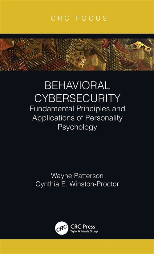 Behavioral Cybersecurity : Fundamental Principles and Applications of Personality Psychology (Hardcover)