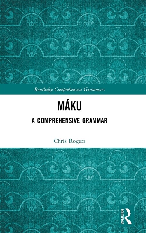 Maku : A Comprehensive Grammar (Hardcover)