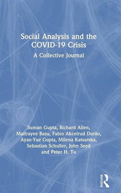 Social Analysis and the COVID-19 Crisis : A Collective Journal (Hardcover)