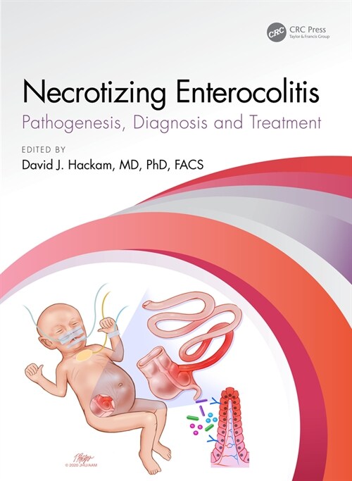 Necrotizing Enterocolitis : pathogenesis, diagnosis and treatment (Hardcover)