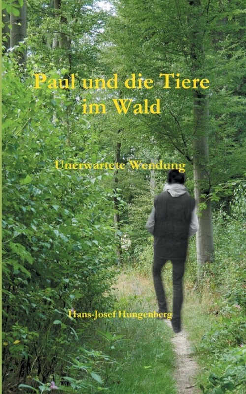 Paul und die Tiere im Wald: Unerwartete Wendung (Paperback)
