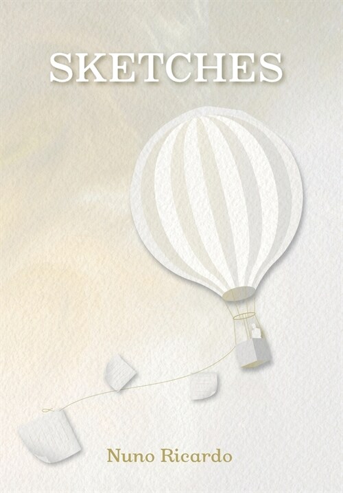 Sketches: A poetic study of self, technology, and society (Hardcover)