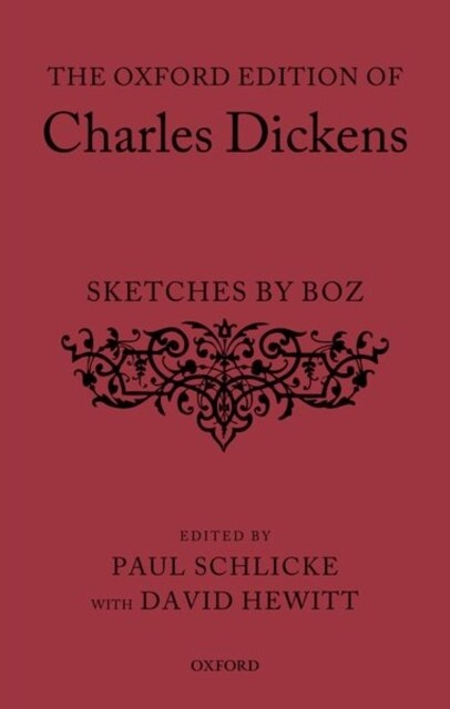 The Oxford Edition of Charles Dickens: Sketches by Boz (Hardcover)