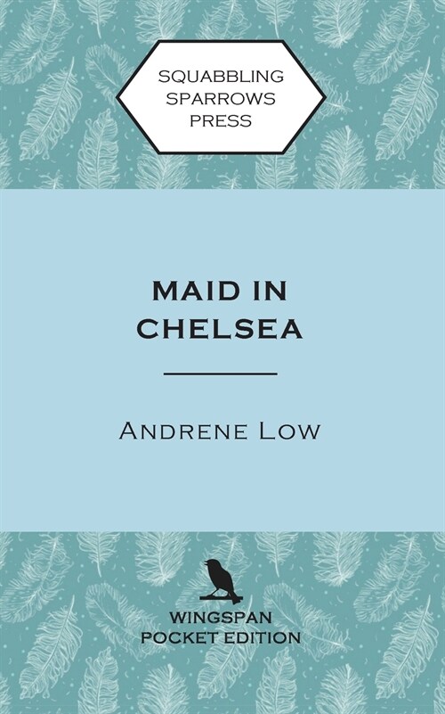 Maid in Chelsea: Wingspan Pocket Edition (Paperback)
