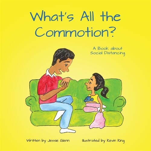 Whats All the Commotion?: A Book about Social Distancing (Paperback)