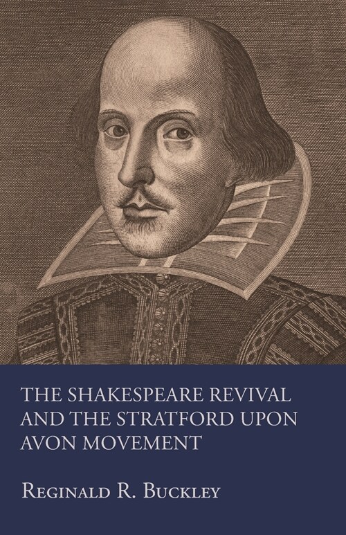 The Shakespeare Revival and the Stratford upon Avon Movement (Paperback)