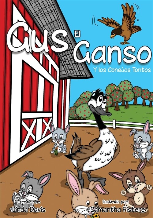 Gus el Ganso - Y los Conejos Tontos (Paperback)
