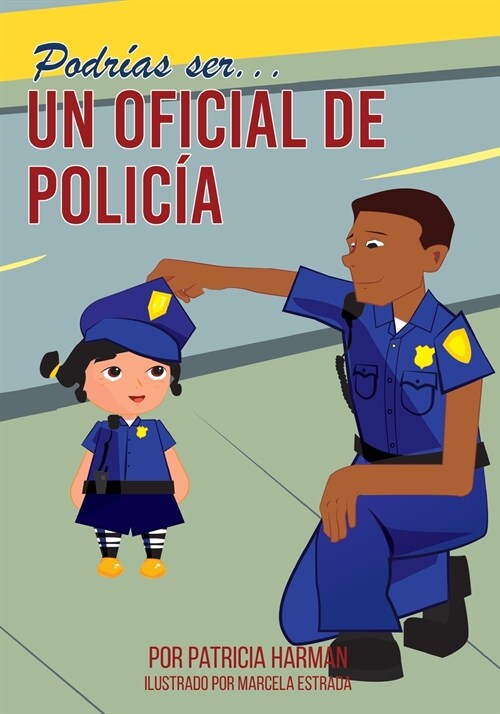 Podr?s Ser un Oficial de Policia (Paperback)