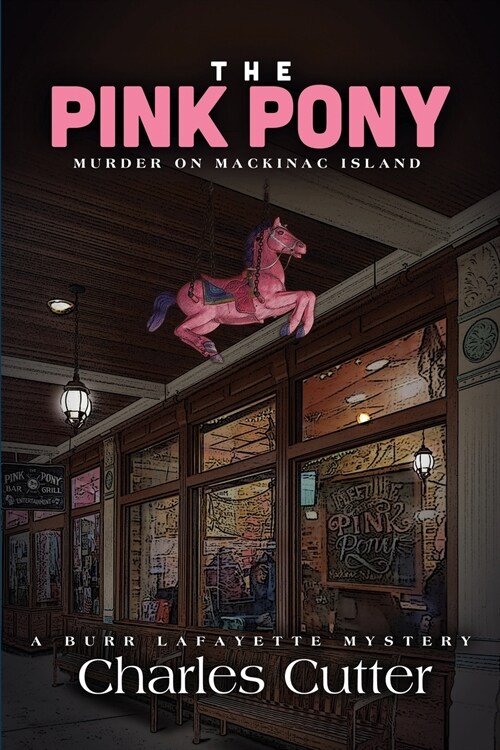 The Pink Pony: Murder on Mackinac Island (Paperback)