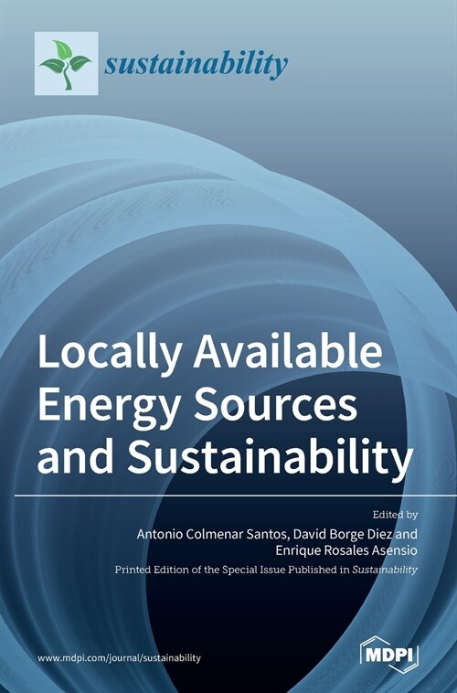 Locally Available Energy Sources and Sustainability (Hardcover)