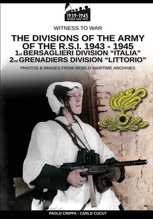 The divisions of the army of the R.S.I. 1943-1945 - Vol. 1 (Paperback)