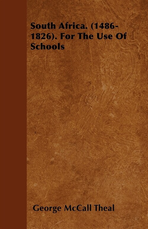 South Africa. (1486-1826). For The Use Of Schools (Paperback)