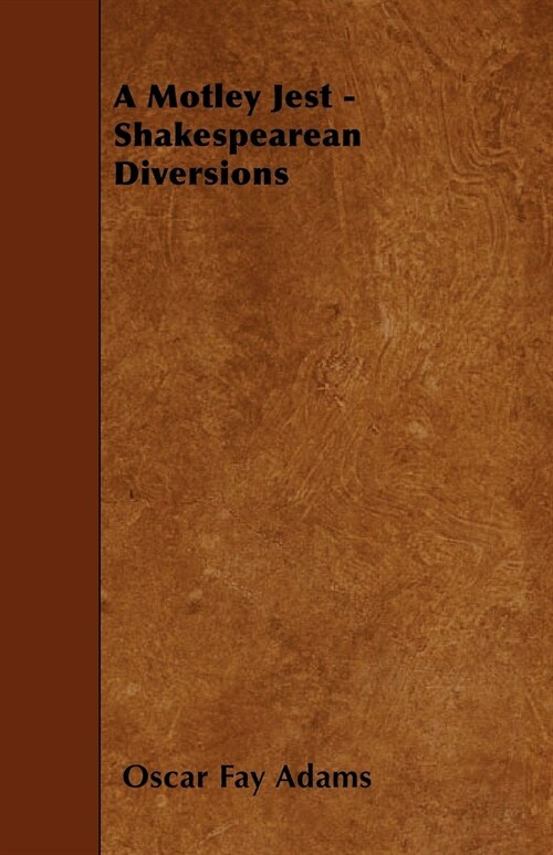 A Motley Jest - Shakespearean Diversions (Paperback)