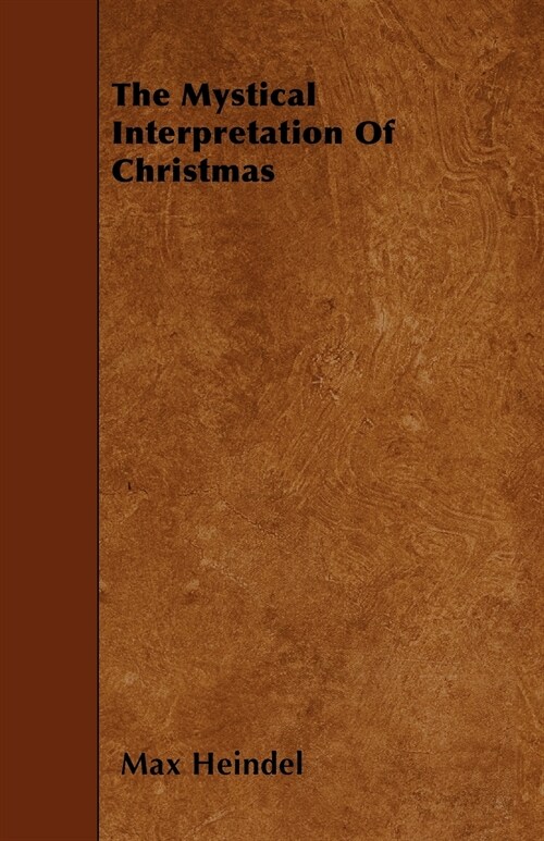 The Mystical Interpretation Of Christmas (Paperback)