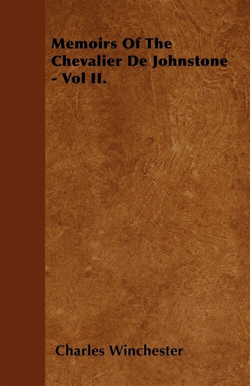 Memoirs Of The Chevalier De Johnstone - Vol II. (Paperback)