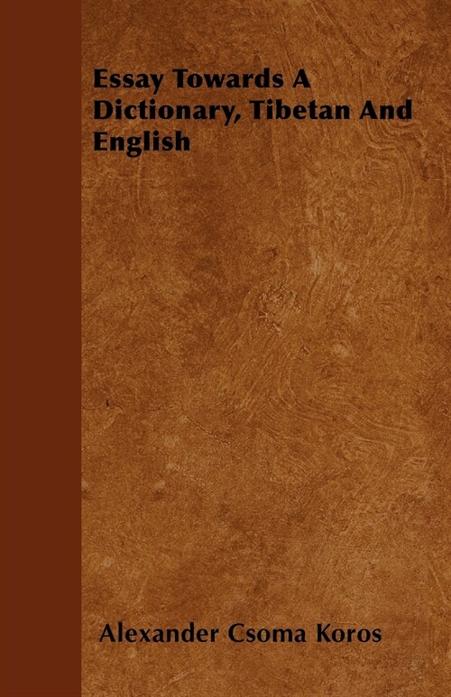 Essay Towards A Dictionary, Tibetan And English (Paperback)