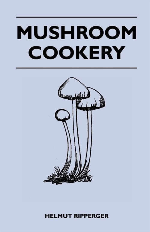 Mushroom Cookery (Paperback)