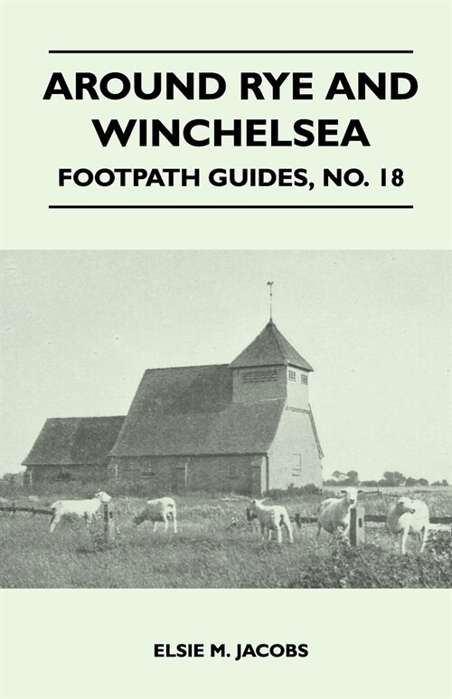 Around Rye and Winchelsea - Footpath Guide (Paperback)