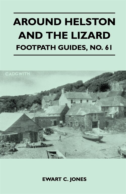 Around Helston and the Lizard - Footpath Guide (Paperback)