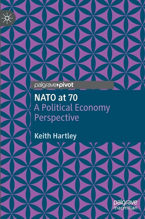 NATO at 70: A Political Economy Perspective (Hardcover, 2020)