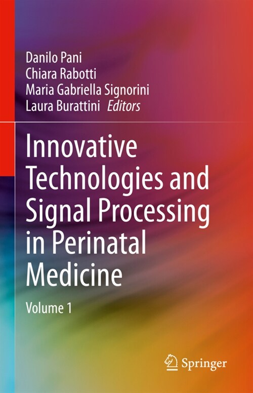Innovative Technologies and Signal Processing in Perinatal Medicine: Volume 1 (Hardcover, 2021)