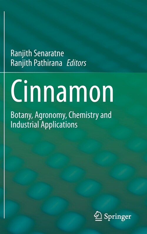 Cinnamon: Botany, Agronomy, Chemistry and Industrial Applications (Hardcover, 2020)