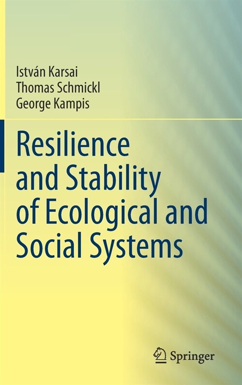 Resilience and Stability of Ecological and Social Systems (Hardcover)