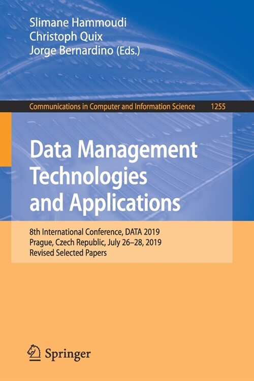 Data Management Technologies and Applications: 8th International Conference, Data 2019, Prague, Czech Republic, July 26-28, 2019, Revised Selected Pap (Paperback, 2020)