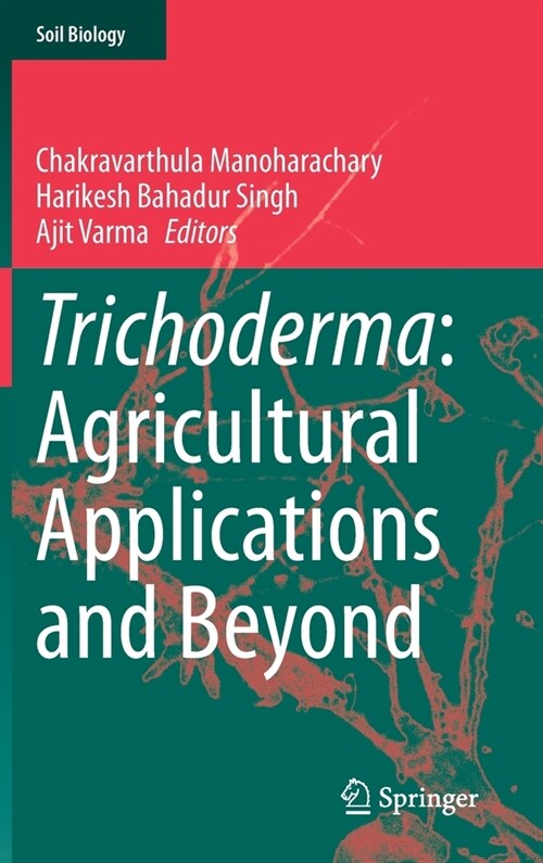 Trichoderma: Agricultural Applications and Beyond (Hardcover)