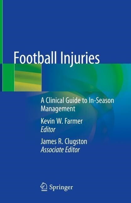 Football Injuries: A Clinical Guide to In-Season Management (Hardcover, 2021)