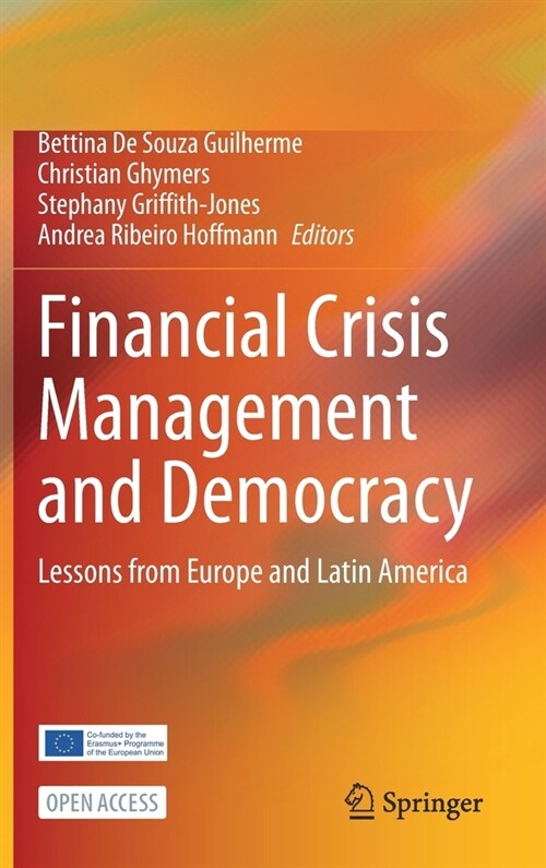 Financial Crisis Management and Democracy: Lessons from Europe and Latin America (Hardcover, 2021)