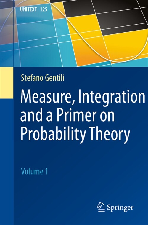 Measure, Integration and a Primer on Probability Theory: Volume 1 (Paperback, 2020)