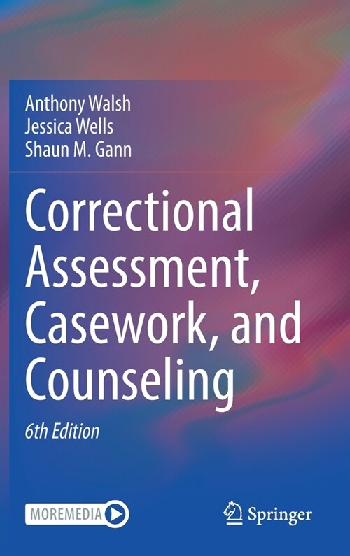 Correctional Assessment, Casework, and Counseling (Hardcover, 6, 2020)