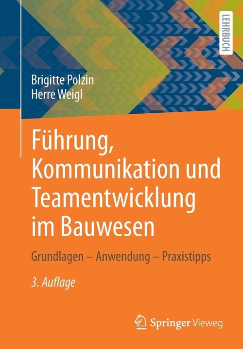 F?rung, Kommunikation Und Teamentwicklung Im Bauwesen: Grundlagen - Anwendung - Praxistipps (Paperback, 3, 3., Akt. Und Er)