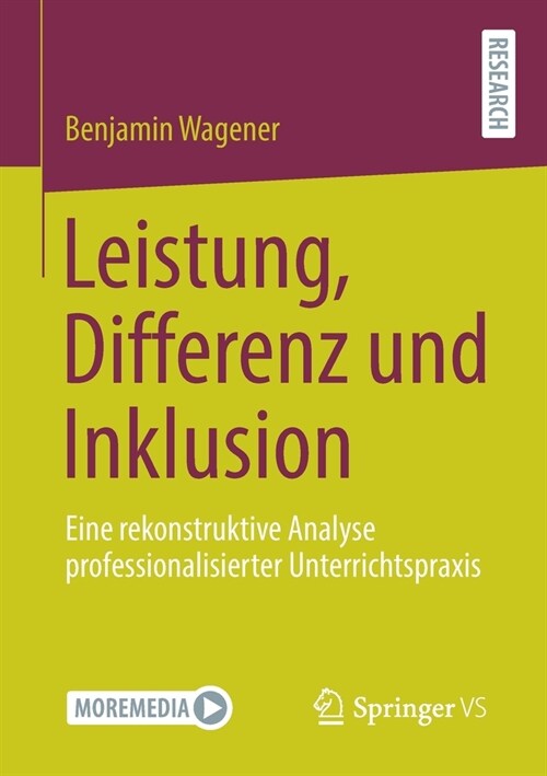 Leistung, Differenz Und Inklusion: Eine Rekonstruktive Analyse Professionalisierter Unterrichtspraxis (Paperback, 1. Aufl. 2020)