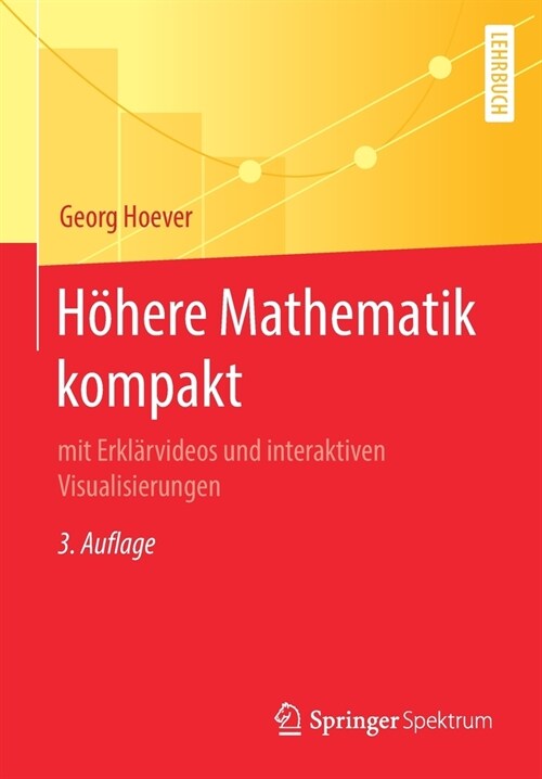 H?ere Mathematik Kompakt: Mit Erkl?videos Und Interaktiven Visualisierungen (Paperback, 3, 3. Aufl. 2020)