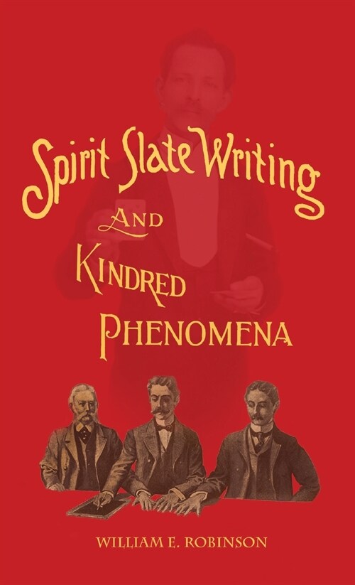 Spirit Slate Writing and Kindred Phenomena (Hardcover)