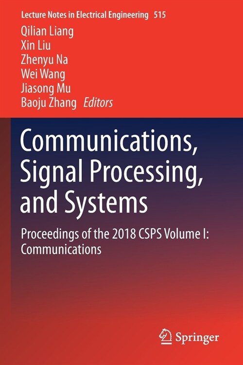 Communications, Signal Processing, and Systems: Proceedings of the 2018 Csps Volume I: Communications (Paperback, 2019)