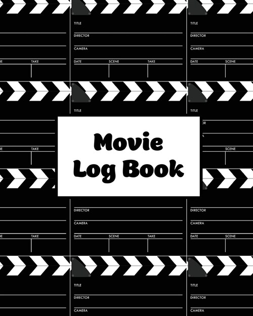Movie Log Book: Film Review Pages, Watch & List Favorite Movies, Gift, Write Reviews & Details Journal, Writing Films Tracker, Noteboo (Paperback)